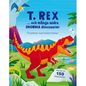 T. rex... et bien d'autres énormes dinosaures : livre de puzzles avec T. rex... et bien d'autres énormes dinosaures : livre de puzzles avec