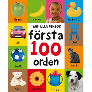 Mon petit livre de référence : Les 100 premiers mots Mon petit livre de référence : Les 100 premiers mots