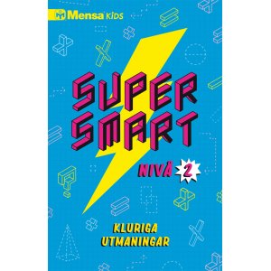 Mensa Kids Supersmart 2 : Des défis astucieux Mensa Kids Supersmart 2 : Des défis astucieux