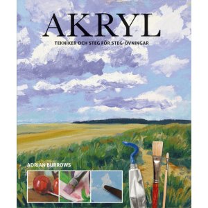 Acrylique : techniques et exercices pas à pas Acrylique : techniques et exercices pas à pas