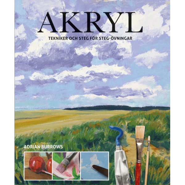 Acrylique : techniques et exercices pas  pas